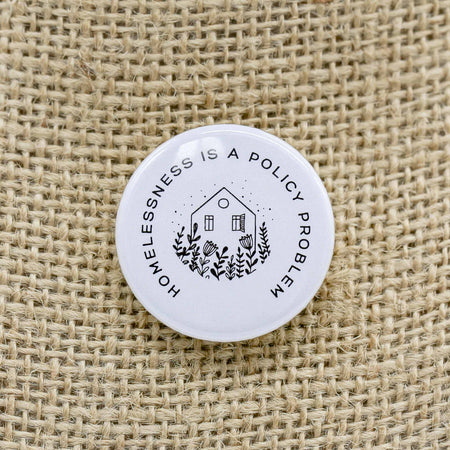 YQR Button Co. - Homelessness is a Policy Problem - Mortise And Tenon