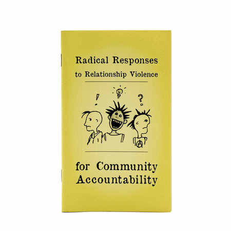 Radical Responses to Relationship Violence for Community Accountability - Mortise And Tenon