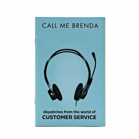 Call Me Brenda: Dispatches from the World of Customer Service - Mortise And Tenon