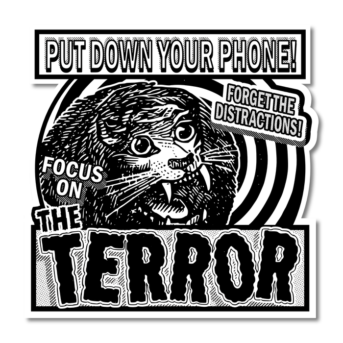 “Focus On The Terror” Vinyl Sticker - Mortise And Tenon