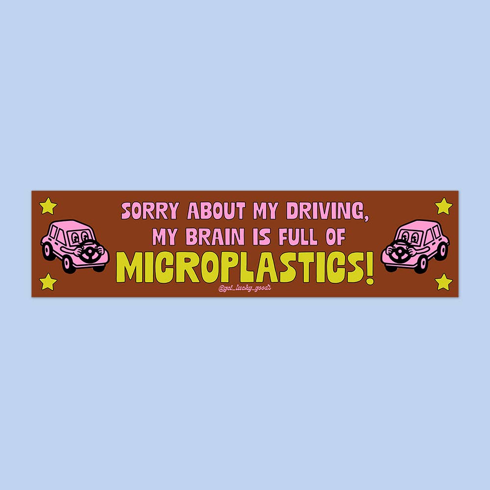 Microplastics In My Brain – Vinyl Bumper Sticker - Mortise And Tenon