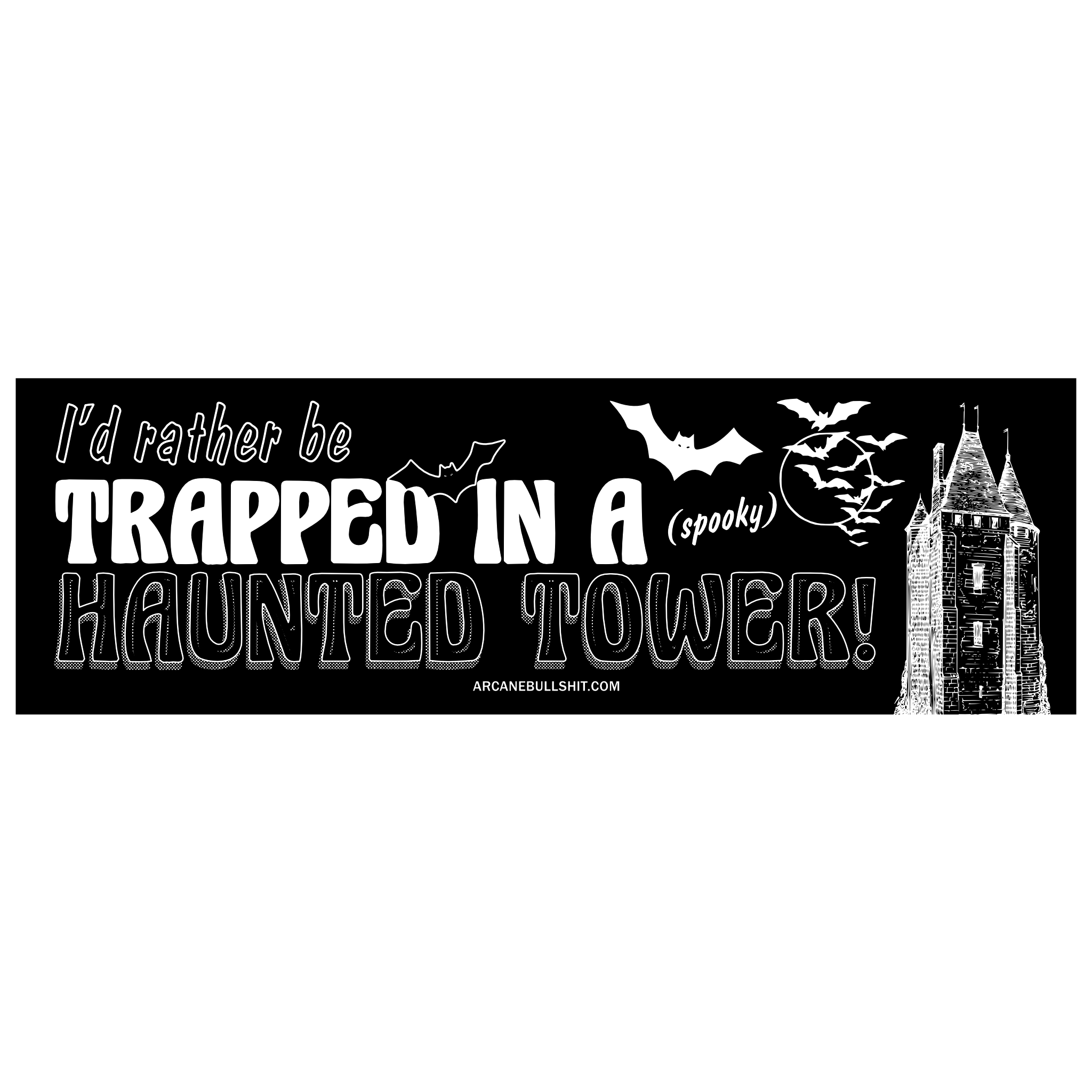 "Haunted Tower" bumper sticker - Mortise And Tenon
