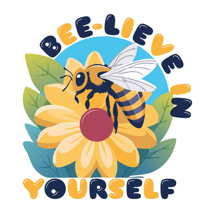 Bee-lieve In Yourself - 2.5" Waterproof Sticker