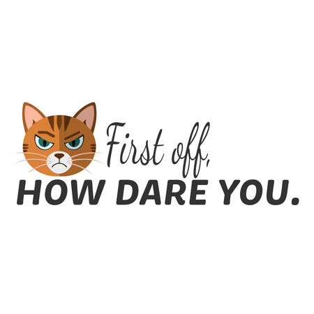 How Dare You - 3.5" Waterproof Sticker - Mortise And Tenon