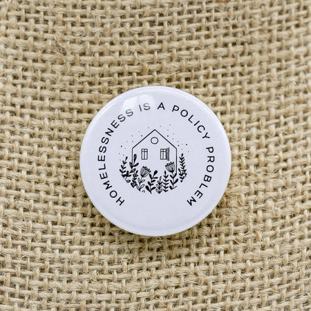 YQR Button Co. - Homelessness is a Policy Problem - Mortise And Tenon