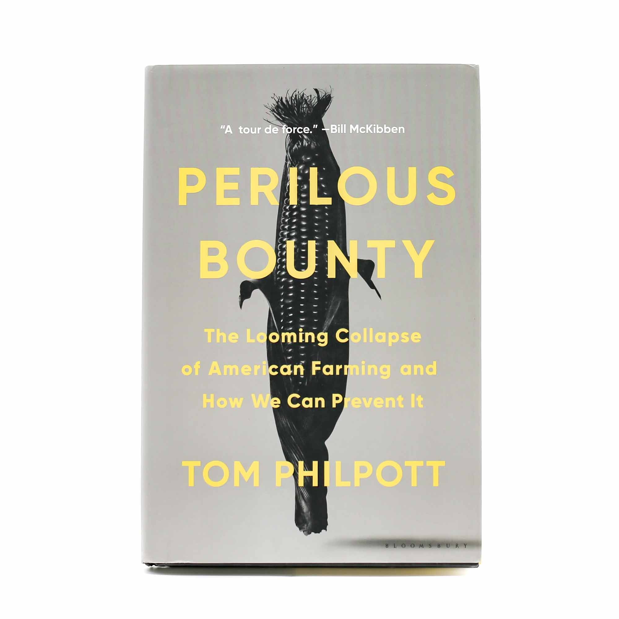 Perilous Bounty: The Looming Collapse of American Farming and How We Can Prevent It - Mortise And Tenon