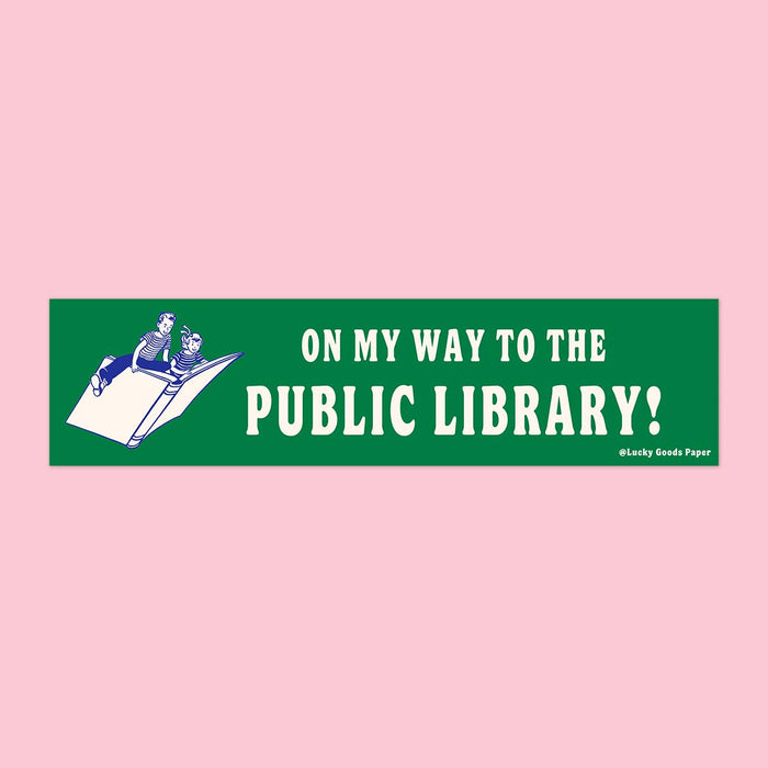 On My Way to the Public Library – Vinyl Bumper Sticker - Mortise And Tenon