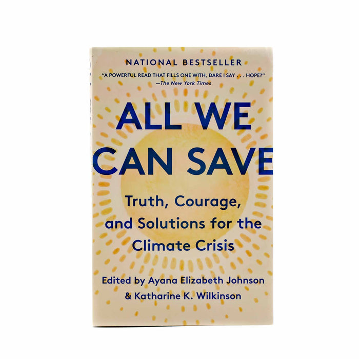 All We Can Save - Truth, Courage, and Solutions for the Climate Crisis - Mortise And Tenon