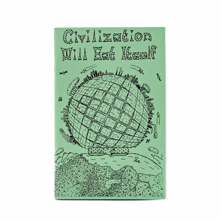 Civilization Will Eat Itself Zine - Mortise And Tenon
