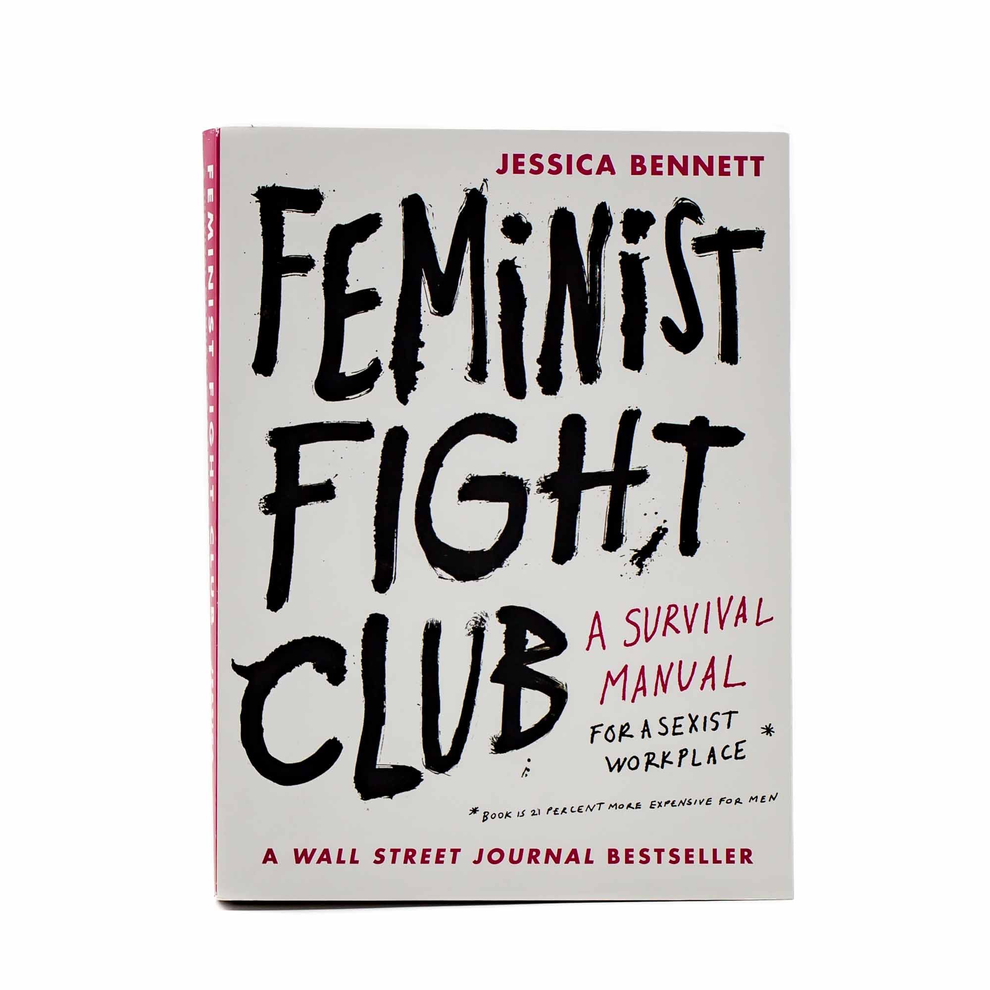 Feminist Fight Club by Jessica Bennett - Mortise And Tenon