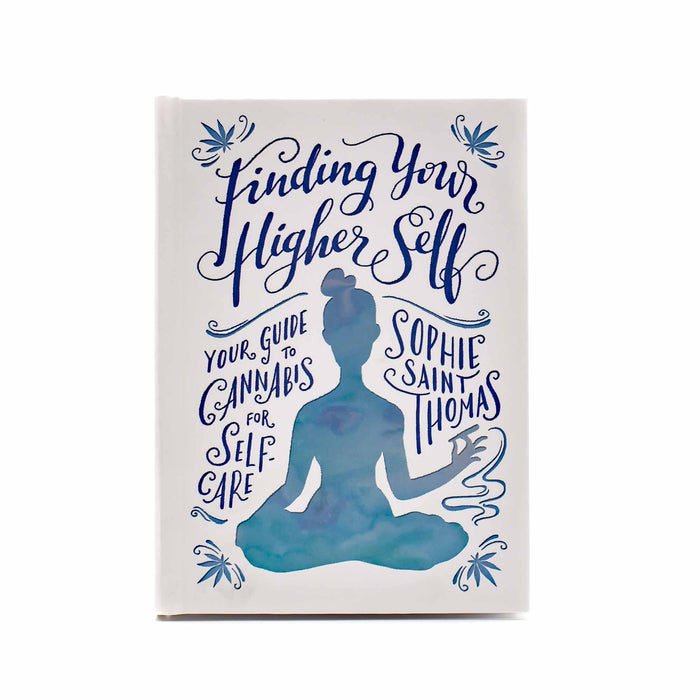 Finding Your Higher Self: Your Guide to Cannabis for Self Care - Mortise And Tenon