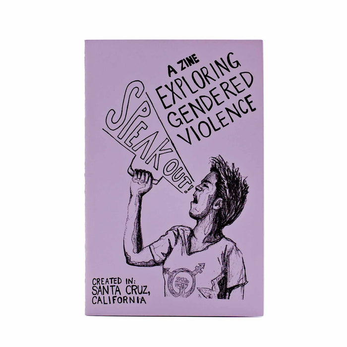 Speak Out: Exploring Gendered Violence Zine - Mortise And Tenon
