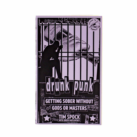 Drunk Punk: Getting Sober Without Gods or Masters - Mortise And Tenon