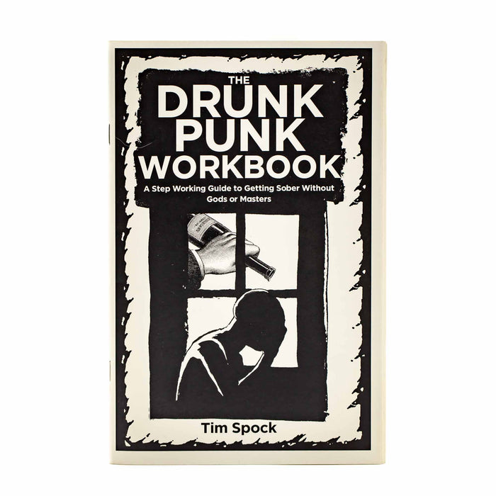 The Drunk Punk Workbook by Tim Spock - Mortise And Tenon