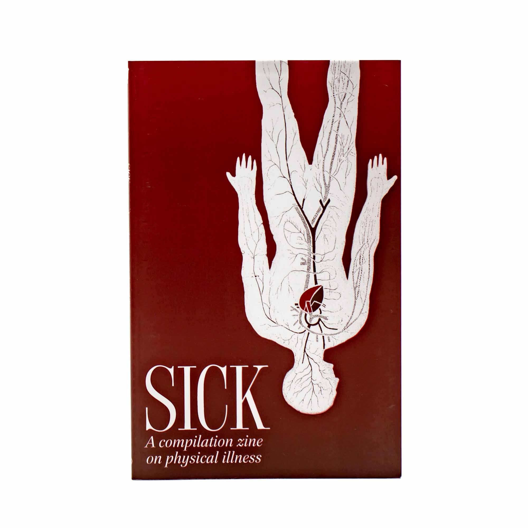 Sick: A Compilation Zine on Physical Illness - Mortise And Tenon