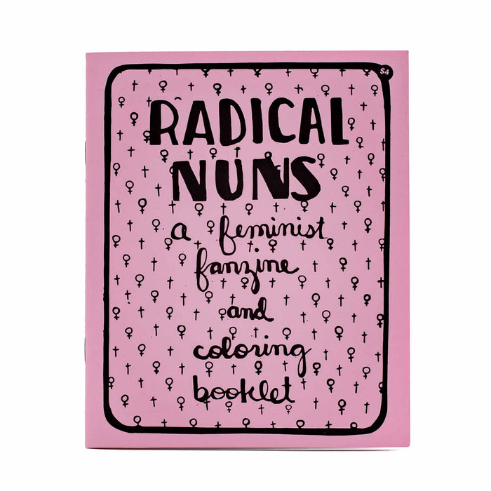 Radical Nuns: A Feminist Fanzine and Coloring Booklet - Mortise And Tenon