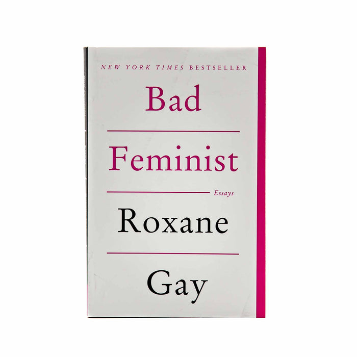 Bad Feminist: Essays by Roxane Gay - Mortise And Tenon