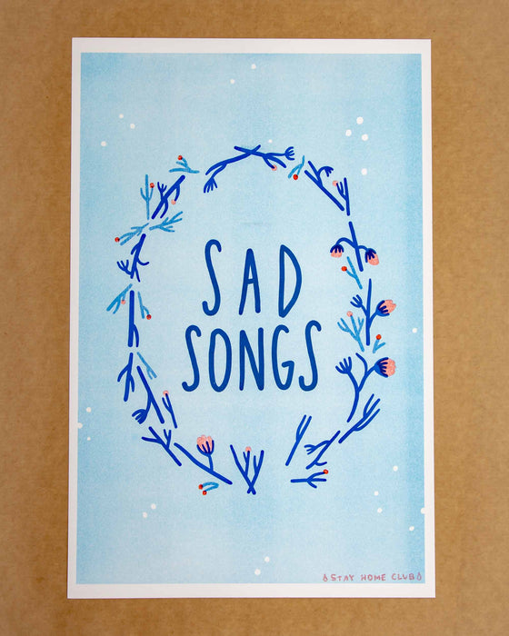 Stay Home Club Sad Songs (Blue variant) Print - Mortise And Tenon