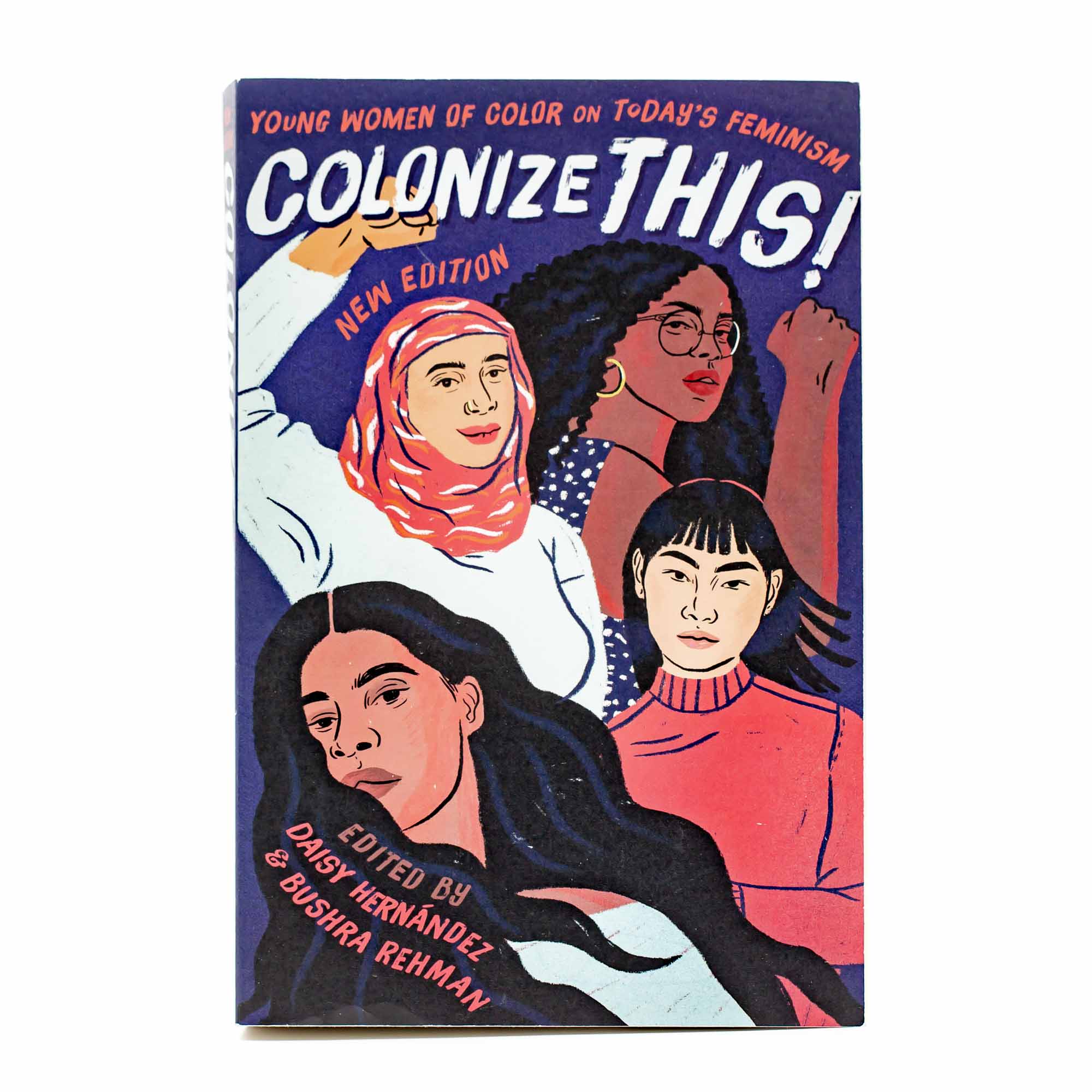 Colonize This!: Young Women of Color on Today's Feminism - Mortise And Tenon