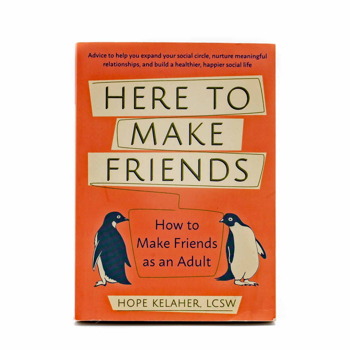 Here to Make Friends: How to Make Friends as an Adult - Mortise And Tenon