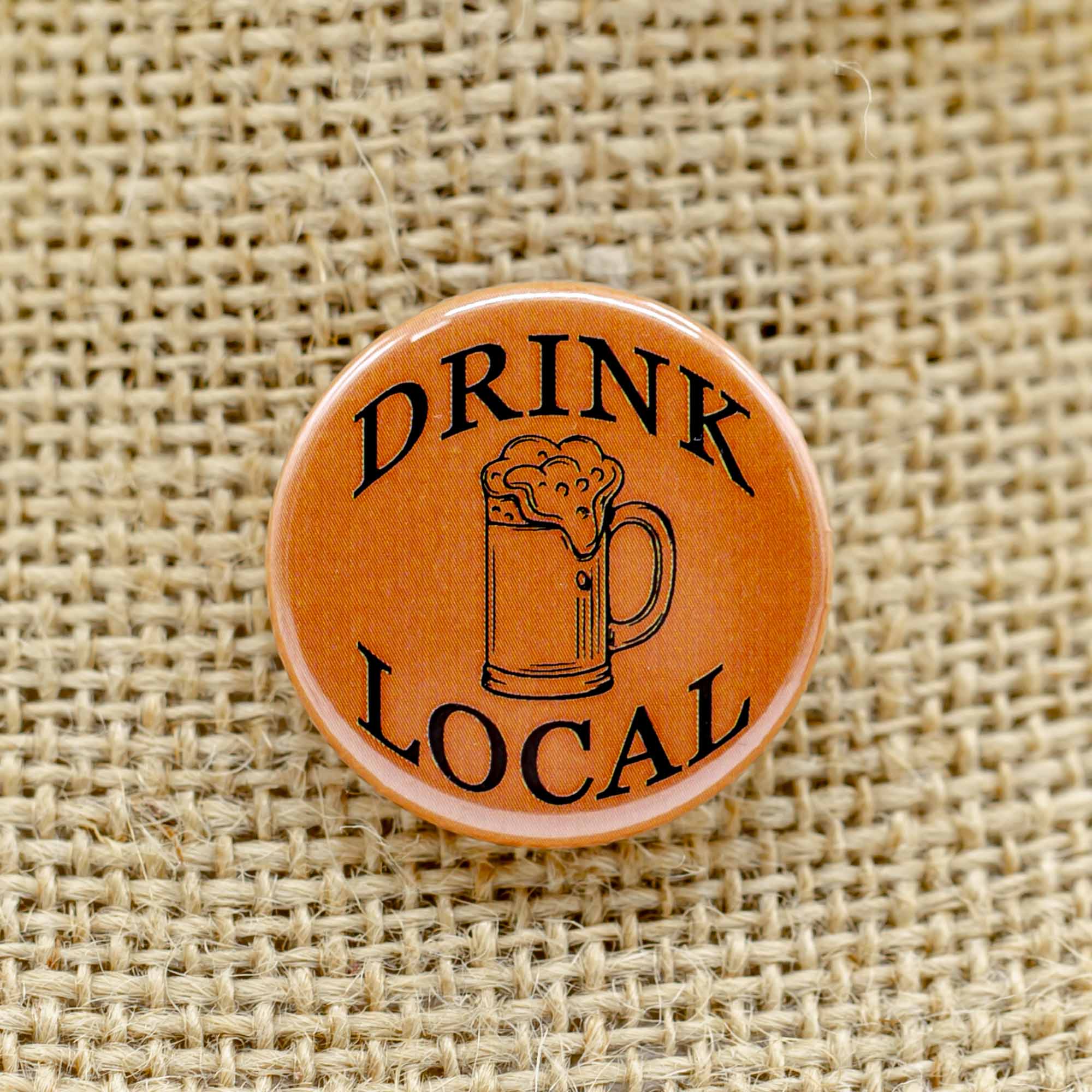 Drink Local Mug Button - Mortise And Tenon