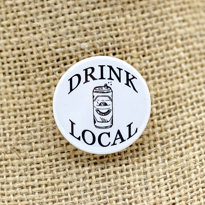 Drink Local Can Button - Mortise And Tenon