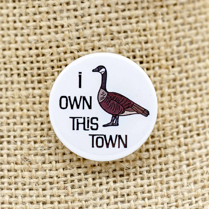 I Own This Town button - Mortise And Tenon