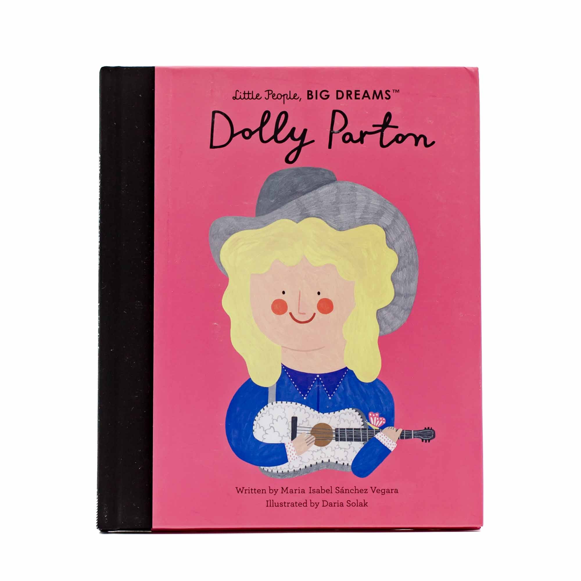 Little People, Big Dreams Dolly Parton by Maria Isabel Sanchez Vegara - Mortise And Tenon