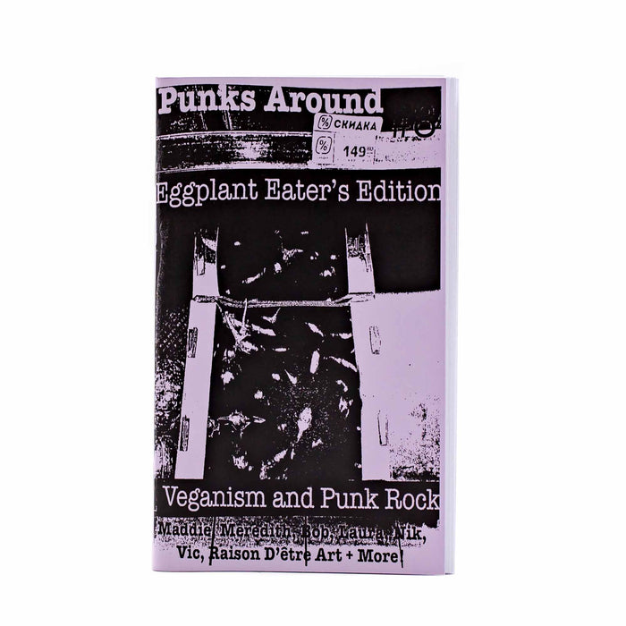Punks Around Eggplant Eater’s Edition: Veganism and Punk Rock - Mortise And Tenon