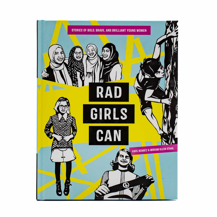 Rad Girls Can by Kate Schatz & Klein Stahl - Mortise And Tenon