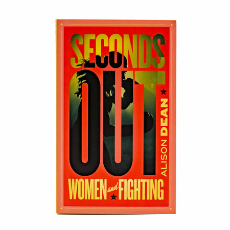 Seconds Out: Women And Fighting - Mortise And Tenon