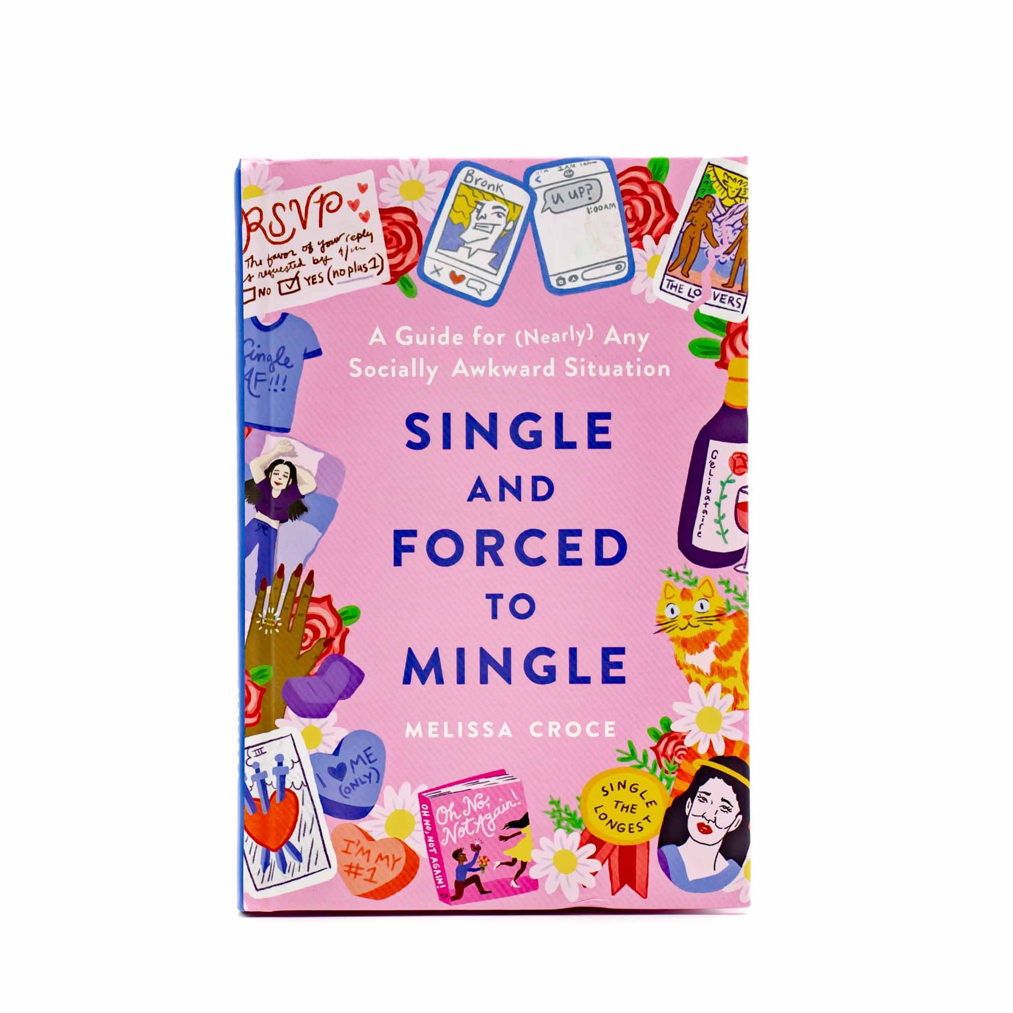 Single And Forced to Mingle by Melissa Croce - Mortise And Tenon