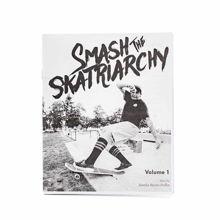 Smash the Skatriarchy Volume #1 by Amelia Bjesse-Puffin - Mortise And Tenon