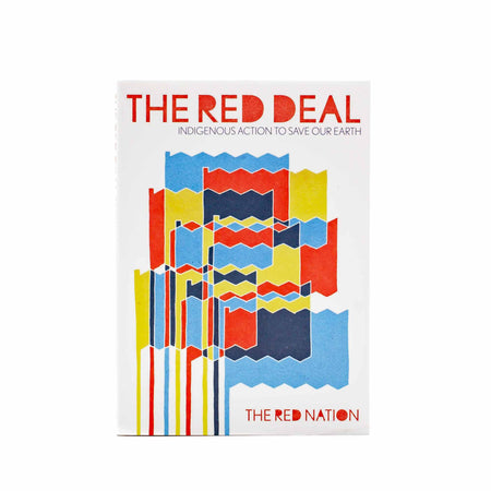 The Red Deal: Indigenous Action to Save Our Earth by The Red Nation - Mortise And Tenon