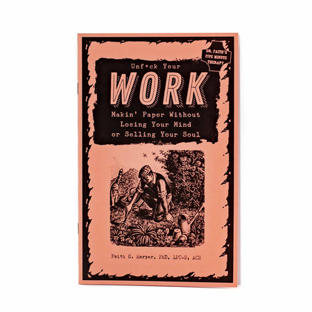 Unf*ck Your Work by Faith G. Harper - Mortise And Tenon